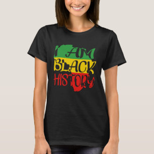 I Am Black History cool africa Black History Month T-Shirt