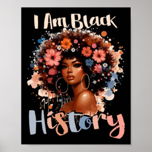 I Am Black History Flower Month Teens Kids African Poster