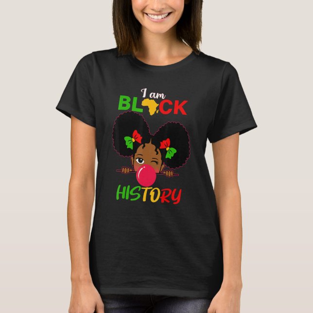 I Am Black History Girl Little Melanin Princess To T-Shirt (Front)