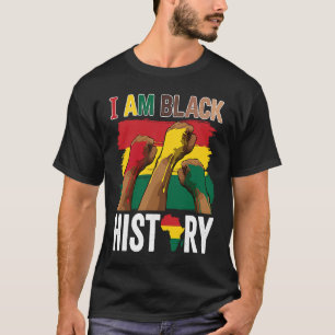 I Am Black History Hand Fist BHM BLM Pride Afro Me T-Shirt