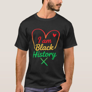 I Am Black History Heart Love African American Wom T-Shirt