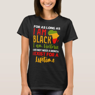 I Am Black History Lifetime Cool Black History Mon T-Shirt