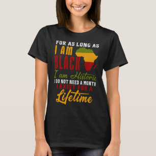 I Am Black History Lifetime Cool Black History Mon T-Shirt
