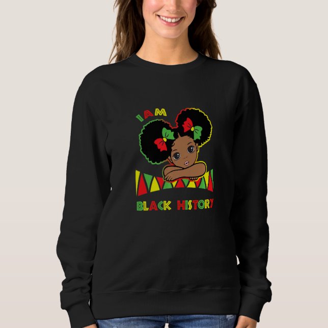 I am Black History Little Girl Afro Love African A Sweatshirt (Front)