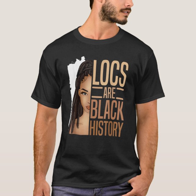 I Am Black History Locs Girl Loc'd African America T-Shirt (Front)
