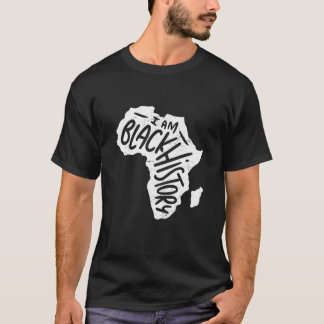 I Am Black History Map Of Africa Black History Mon T-Shirt