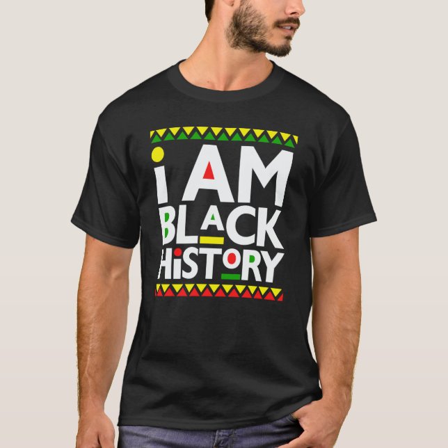 I Am Black History Melanin Men Women Kid Toddler B T-Shirt (Front)