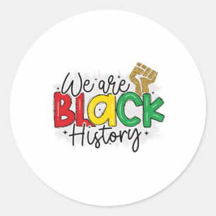 I Am Black History Melanin Men Women Kids Premium Classic Round Sticker