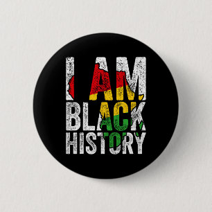 I Am Black History Men Women Black History Month A 6 Cm Round Badge