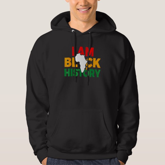 I Am Black History Men Women Boys Girls Black Hist Hoodie (Front)