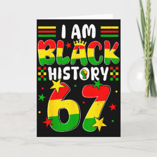 I Am Black History Month 67 Six Seven Meme African Card