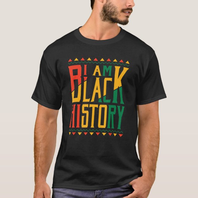 I Am Black History Month African American Black Pr T-Shirt (Front)