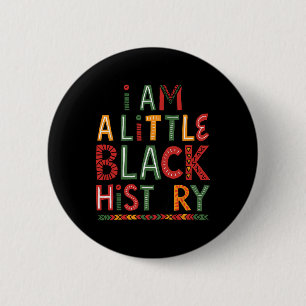 I Am Black History Month African American Celebrat 6 Cm Round Badge