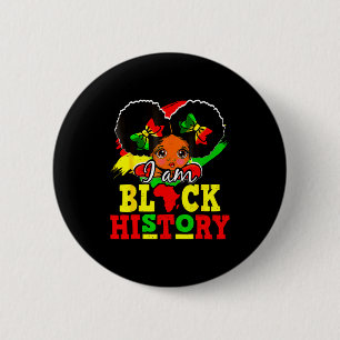 I Am Black History Month African American For Girl 6 Cm Round Badge