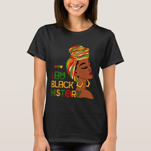 I Am Black History Month African American Juneteen T-Shirt (Front)