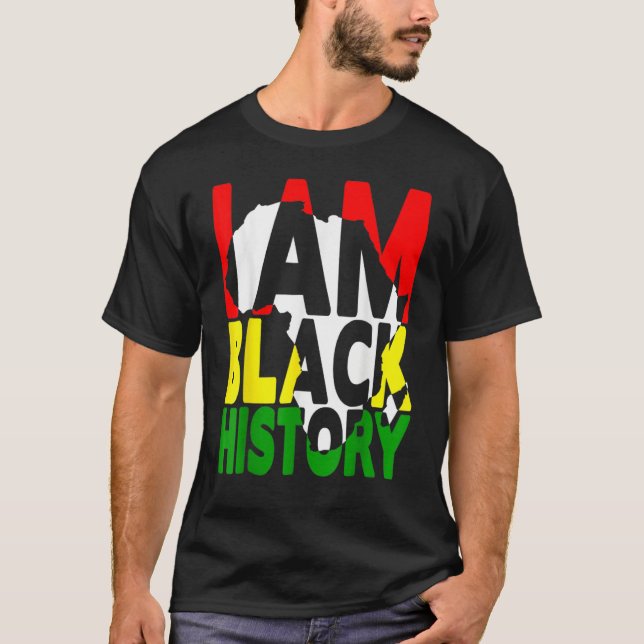 I Am Black History Month African American Men Wome T-Shirt (Front)