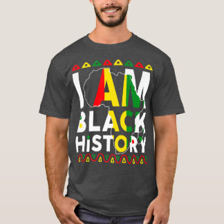 I Am Black History Month African American Pride Ce T-Shirt