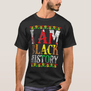 I Am Black History Month African American Pride Ce T-Shirt