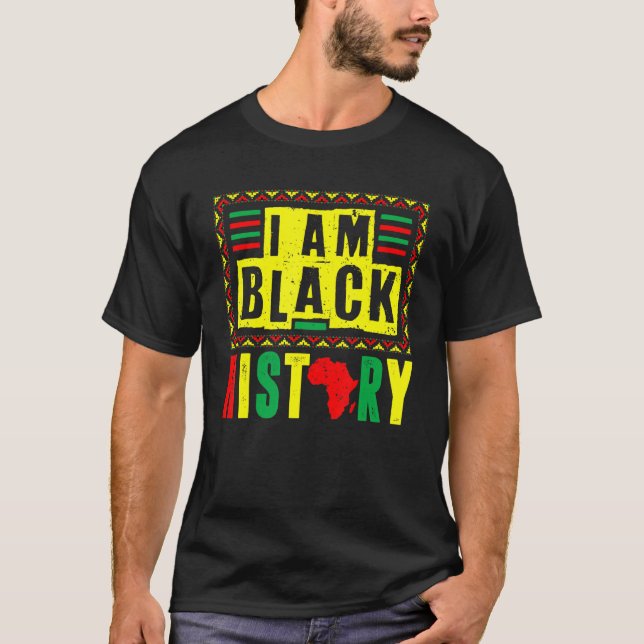 I Am Black History Month African American Pride Ce T-Shirt (Front)