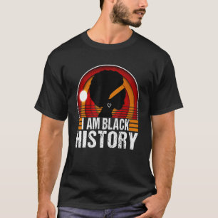I Am Black History Month African American Pride Ce T-Shirt