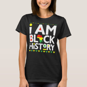 I Am Black History Month African American Pride Ce T-Shirt