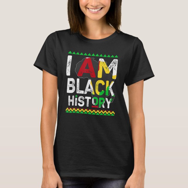 I Am Black History Month African American Pride Ce T-Shirt (Front)