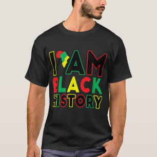 I Am Black History Month African American Pride Ce T-Shirt
