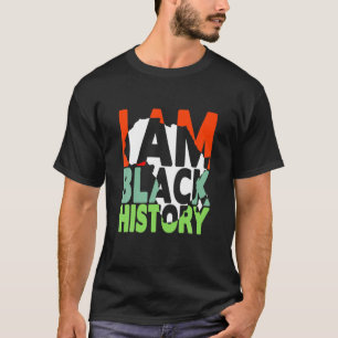 I Am Black History Month African American Pride Ce T-Shirt