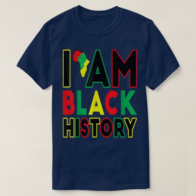 I Am Black History Month African American Pride Ce T-Shirt (Design Front)