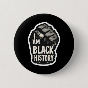 I Am Black History Month African Pride Black Fist 6 Cm Round Badge