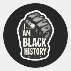 I Am Black History Month African Pride Black Fist  Classic Round Sticker