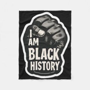 I Am Black History Month African Pride Black Fist  Fleece Blanket