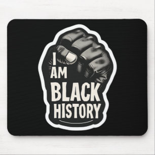 I Am Black History Month African Pride Black Fist Mouse Pad