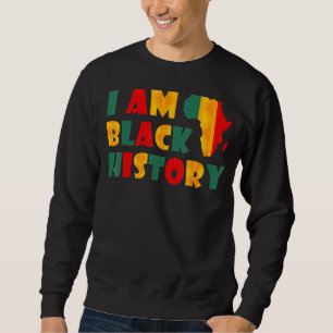 I Am Black History Month Afro American Black Histo Sweatshirt