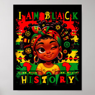 I Am Black History Month Black Melanin Kids Girls Poster
