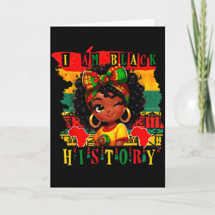 I Am Black History Month Girls Kids African Americ Card