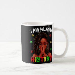 I Am Black History Month Loc'd Girl Black Women Ce Coffee Mug