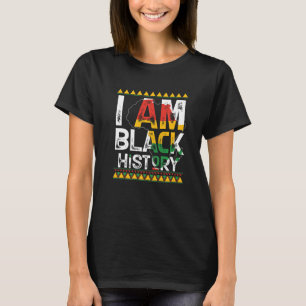 I Am Black History Month Melanin BLM  African Amer T-Shirt