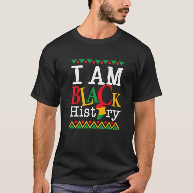 I Am Black History Month Melanin BLM African Ameri T-Shirt (Front)