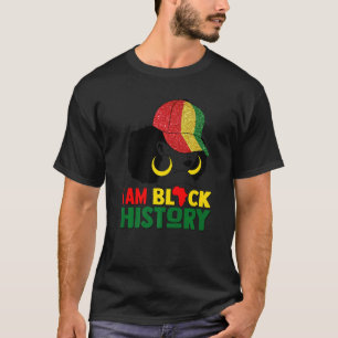 I Am Black History Month Melanin Pride African Gir T-Shirt