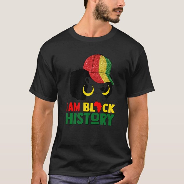 I Am Black History Month Melanin Pride African Gir T-Shirt (Front)