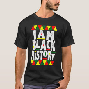 I Am Black History Month Men Women Kids African Am T-Shirt