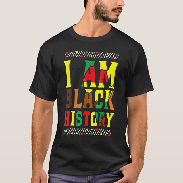 I Am Black History Month Proud African American Me T-Shirt (Front)