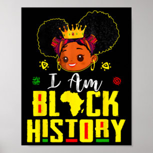 I Am Black History Month Teens Kids Girls African  Poster