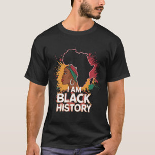 I Am Black History Month Women Girls African Ameri T-Shirt