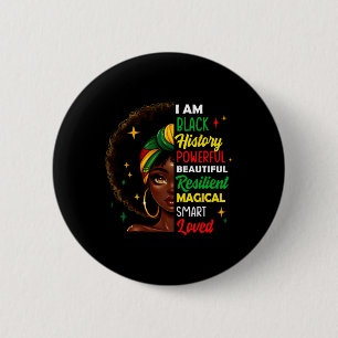 I Am Black History Powerful Women Girls Black Hist 6 Cm Round Badge