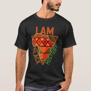 I Am Black History - Proud African American Women T-Shirt