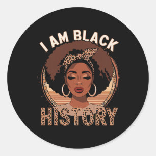 I Am Black History Proud Educated Afro Queen Afric Classic Round Sticker