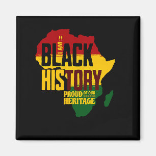 I Am Black History Proud Of Our Heritage T Shirt Magnet