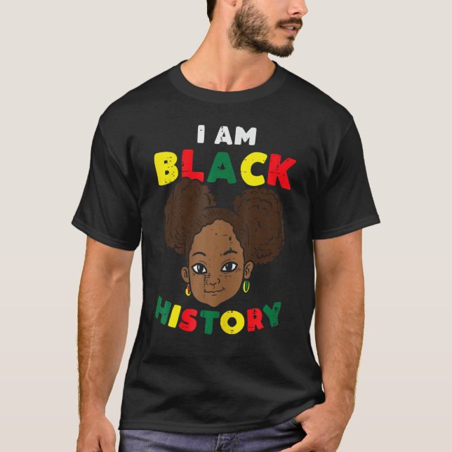 I Am Black History Queen Melanin African Pride Gir T-Shirt (Front)
